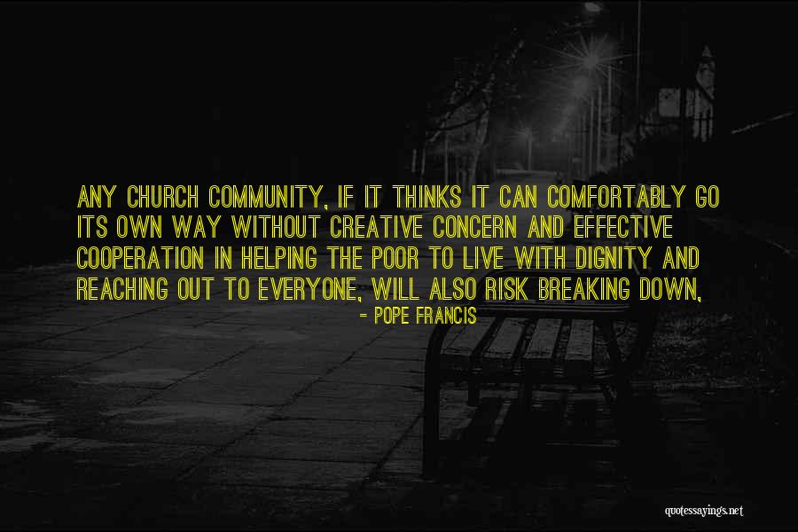 Helping The Community Quotes By Pope Francis