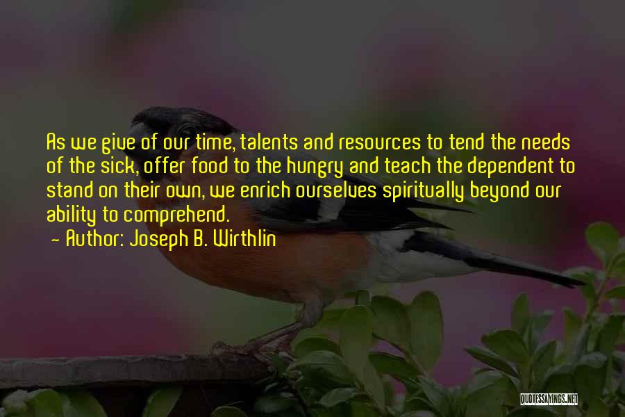 Helping The Hungry Quotes By Joseph B. Wirthlin