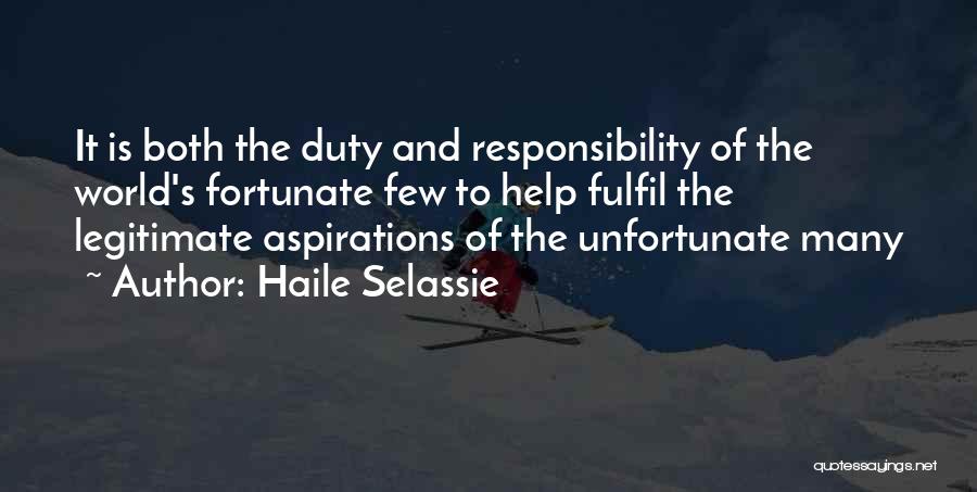 Helping The Less Fortunate Quotes By Haile Selassie