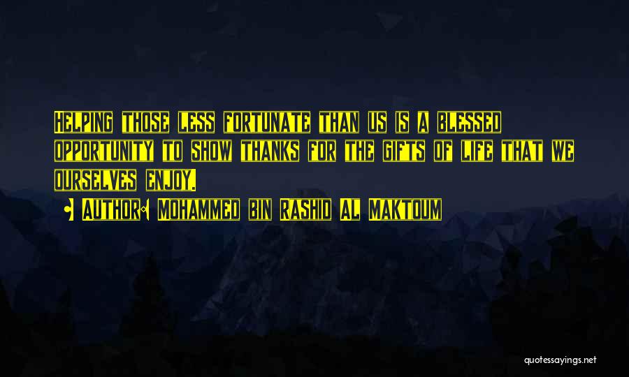 Helping The Less Fortunate Quotes By Mohammed Bin Rashid Al Maktoum