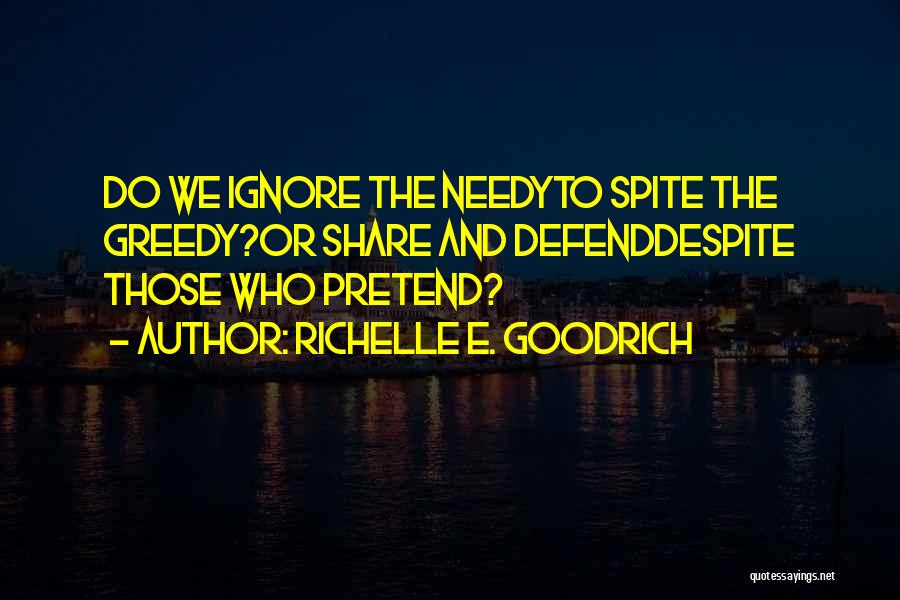 Helping The Needy Quotes By Richelle E. Goodrich