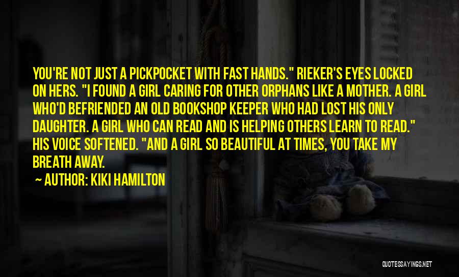 Helping The Orphans Quotes By Kiki Hamilton