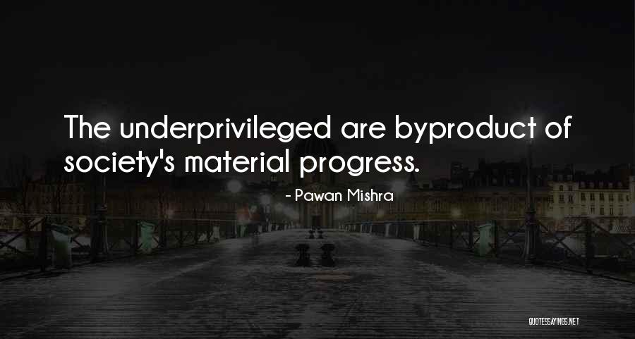 Helping The Underprivileged Quotes By Pawan Mishra Helping The Underprivileged Quotes By Pawan Mishra