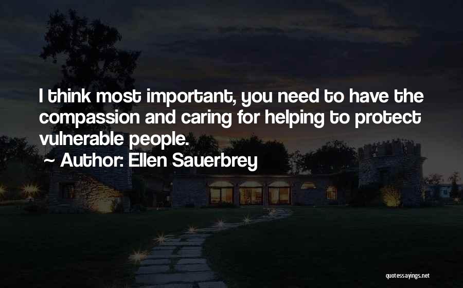 Helping The Vulnerable Quotes By Ellen Sauerbrey