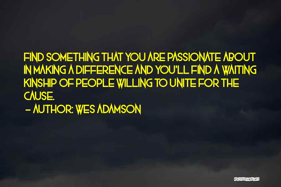 Helping The World Quotes By Wes Adamson