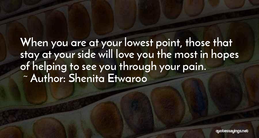 Helping Those You Love Quotes By Shenita Etwaroo