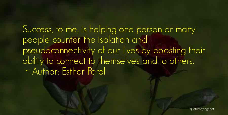 Helping To Others Quotes By Esther Perel