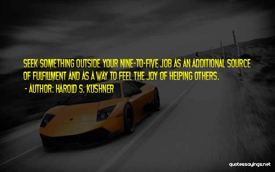 Helping To Others Quotes By Harold S. Kushner
