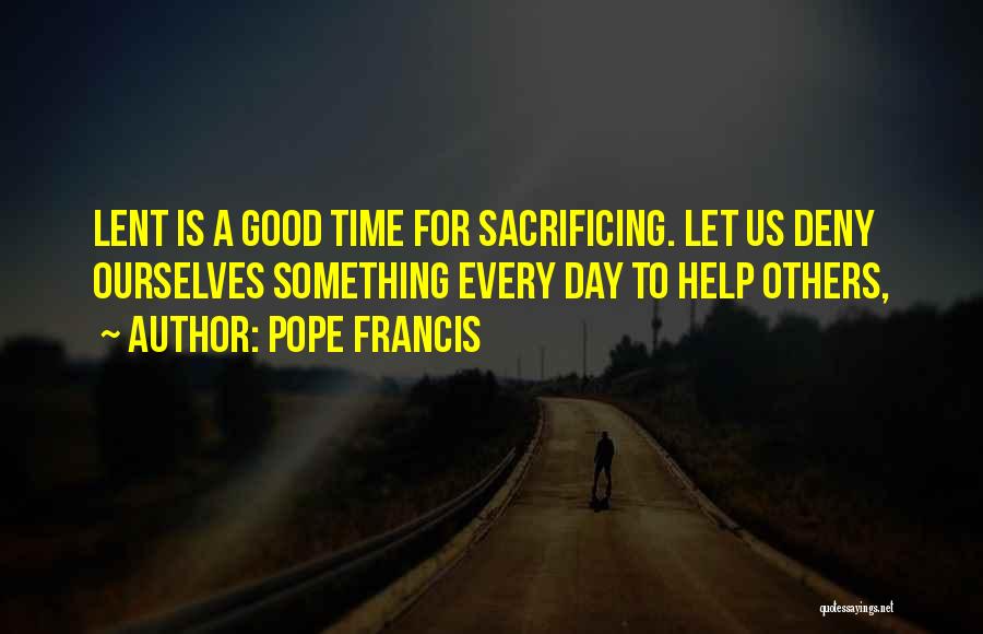 Helping To Others Quotes By Pope Francis