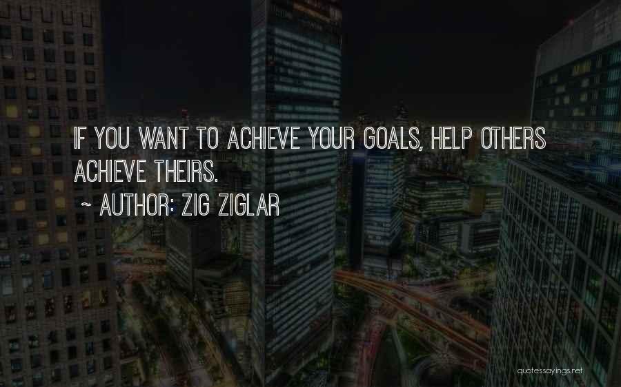 Helping To Others Quotes By Zig Ziglar