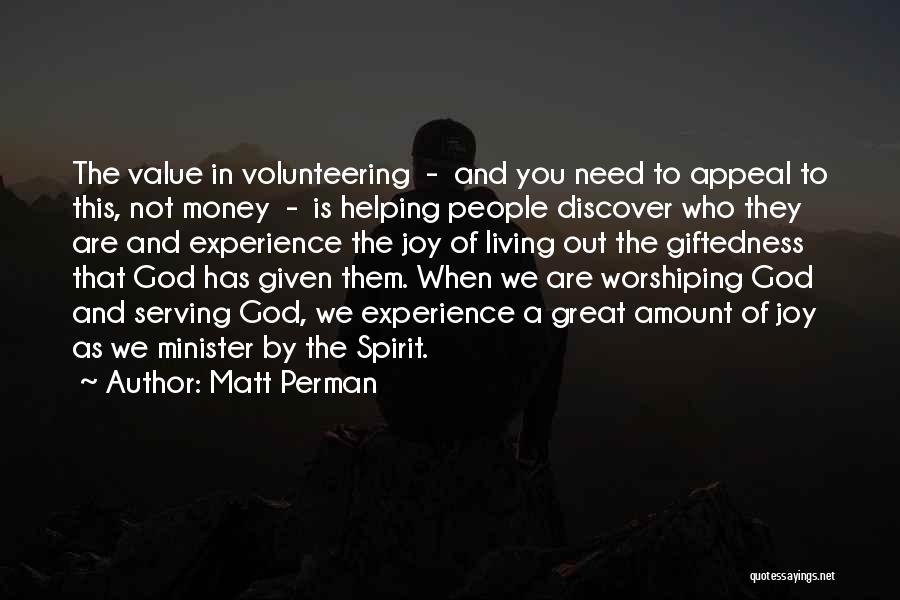 Helping Volunteering Quotes By Matt Perman