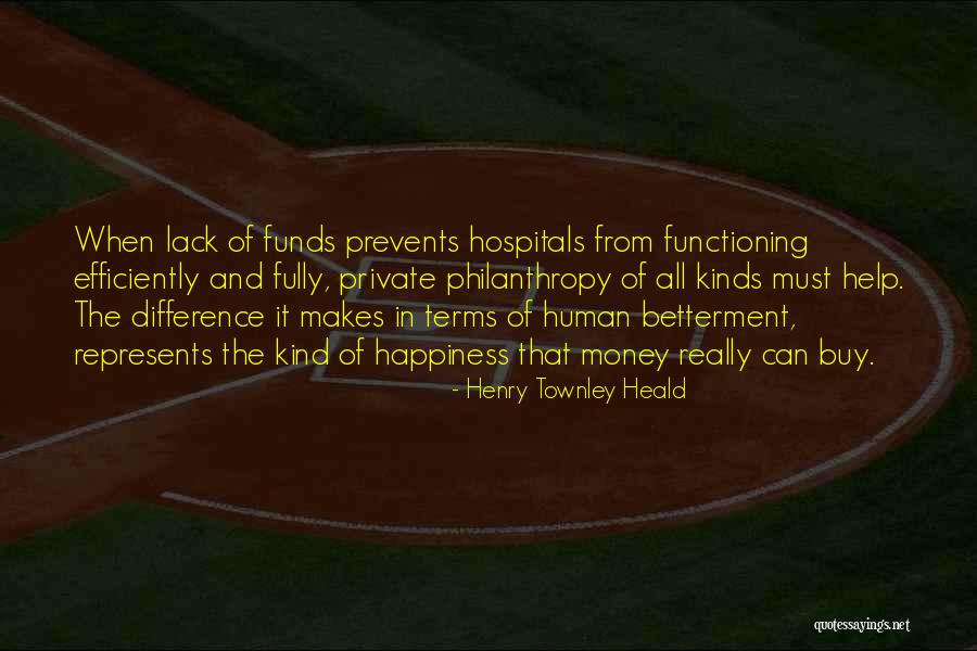 Helping With Money Quotes By Henry Townley Heald Helping With Money Quotes By Henry Townley Heald