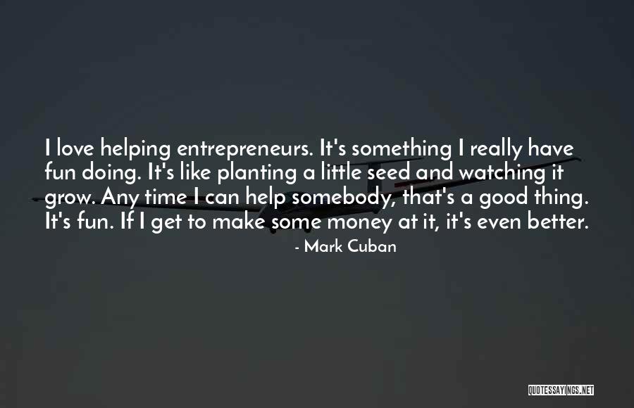Helping With Money Quotes By Mark Cuban Helping With Money Quotes By Mark Cuban