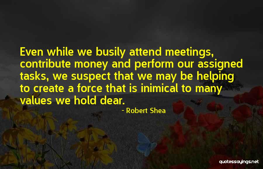 Helping With Money Quotes By Robert Shea Helping With Money Quotes By Robert Shea