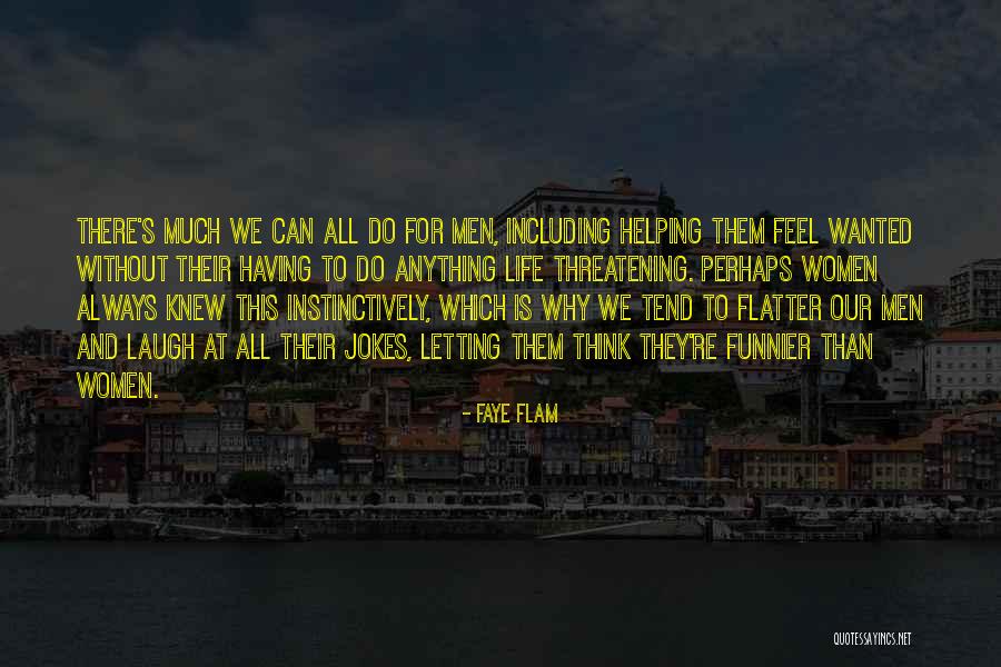 Helping Women Quotes By Faye Flam Helping Women Quotes By Faye Flam