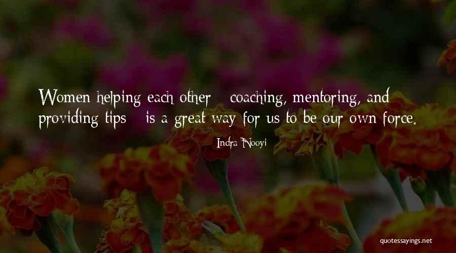 Helping Women Quotes By Indra Nooyi Helping Women Quotes By Indra Nooyi