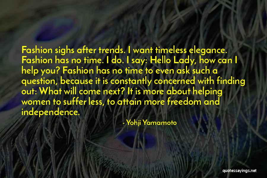 Helping Women Quotes By Yohji Yamamoto Helping Women Quotes By Yohji Yamamoto