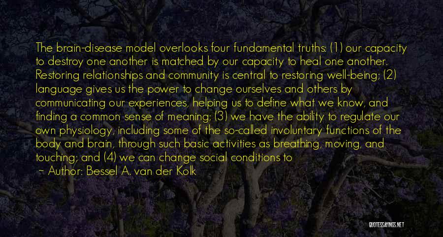 Helping Your Community Quotes By Bessel A. Van Der Kolk