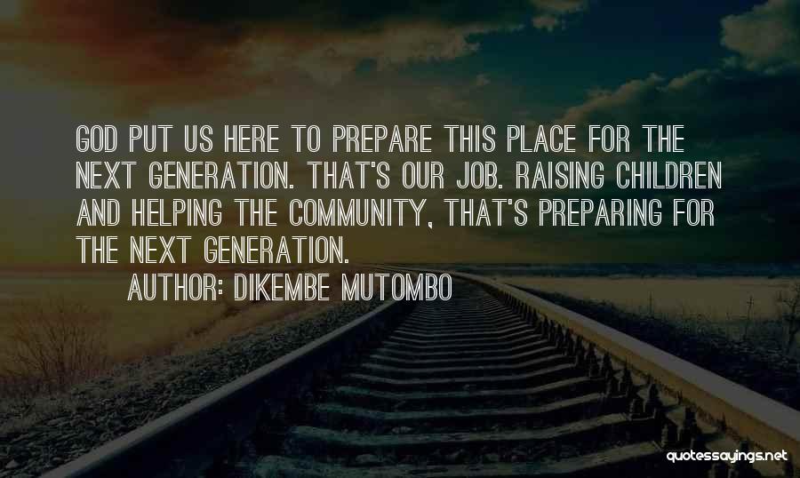 Helping Your Community Quotes By Dikembe Mutombo