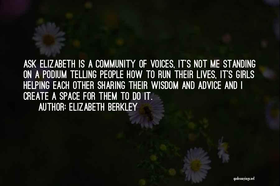 Helping Your Community Quotes By Elizabeth Berkley