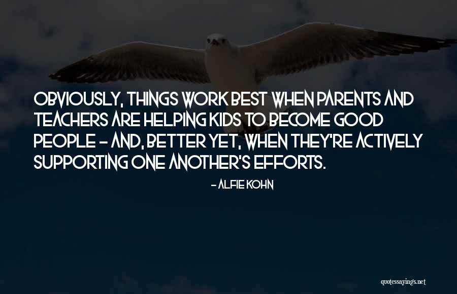 Helping Your Parents Quotes By Alfie Kohn