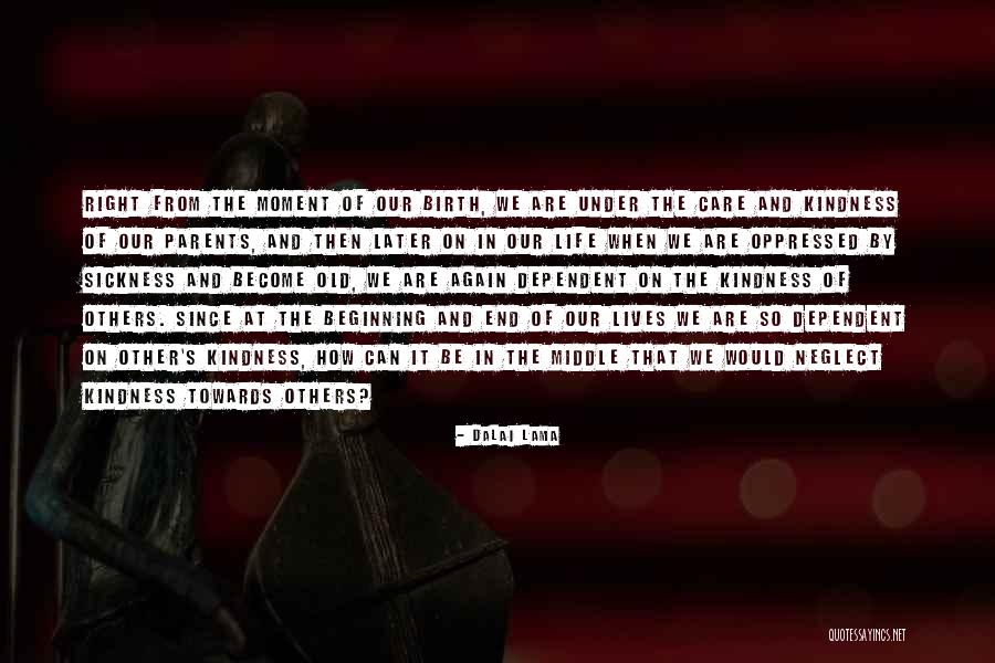 Helping Your Parents Quotes By Dalai Lama Helping Your Parents Quotes By Dalai Lama