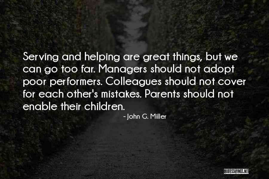 Helping Your Parents Quotes By John G. Miller