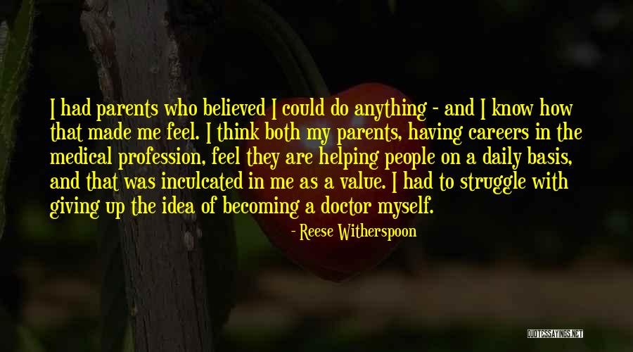 Helping Your Parents Quotes By Reese Witherspoon Helping Your Parents Quotes By Reese Witherspoon