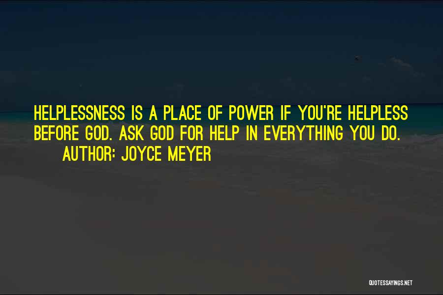 Helping Yourself Before You Can Help Others Quotes By Joyce Meyer