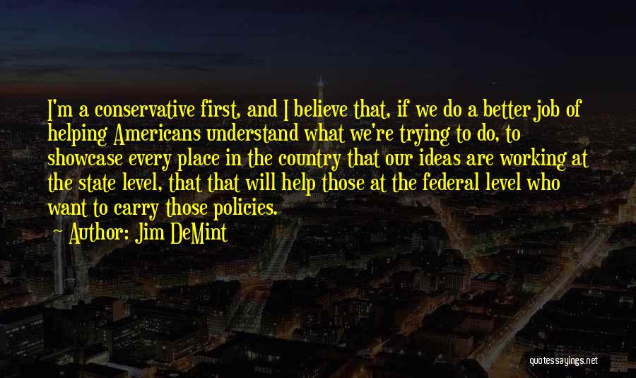 Helping Yourself First Quotes By Jim DeMint