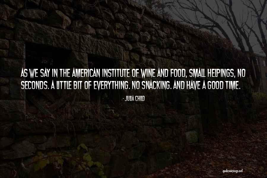 Helpings Of Food Quotes By Julia Child Helpings Of Food Quotes By Julia Child