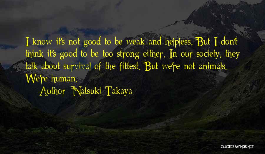 Helpless Animals Quotes By Natsuki Takaya