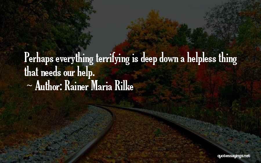 Helpless Quotes By Rainer Maria Rilke