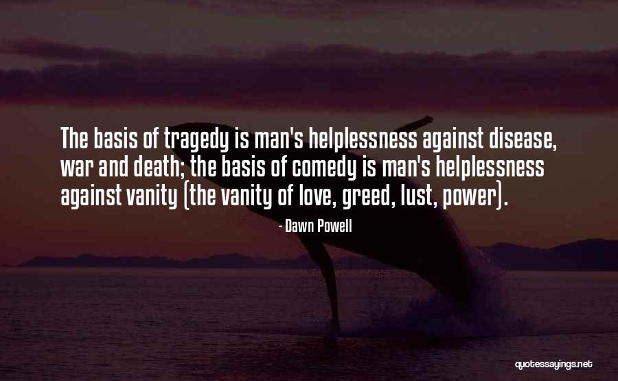 Helplessness In Love Quotes By Dawn Powell Helplessness In Love Quotes By Dawn Powell