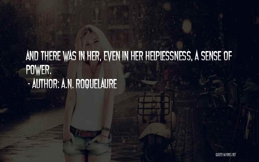 Helplessness Quotes By A.N. Roquelaure