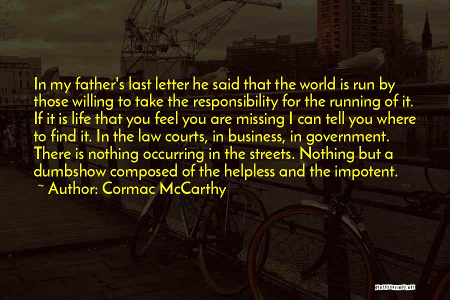 Helplessness Quotes By Cormac McCarthy