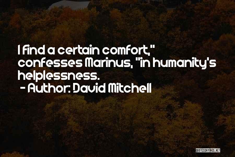 Helplessness Quotes By David Mitchell