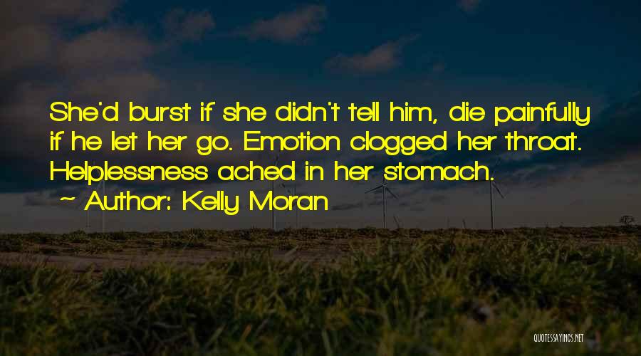 Helplessness Quotes By Kelly Moran