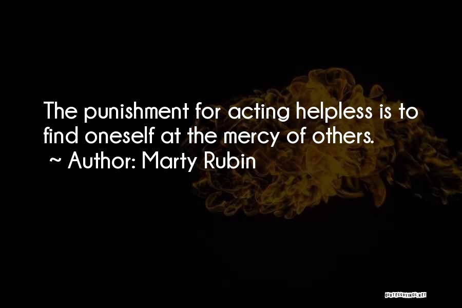Helplessness Quotes By Marty Rubin