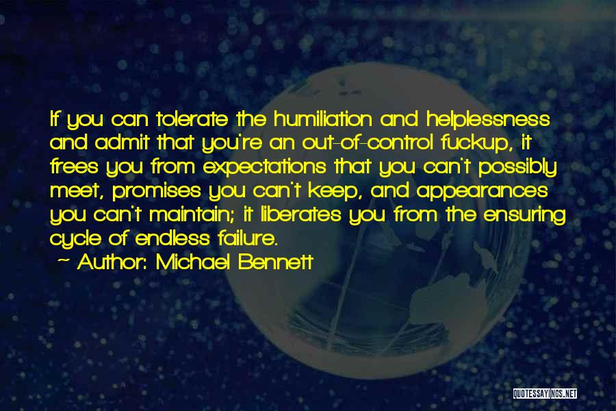 Helplessness Quotes By Michael Bennett