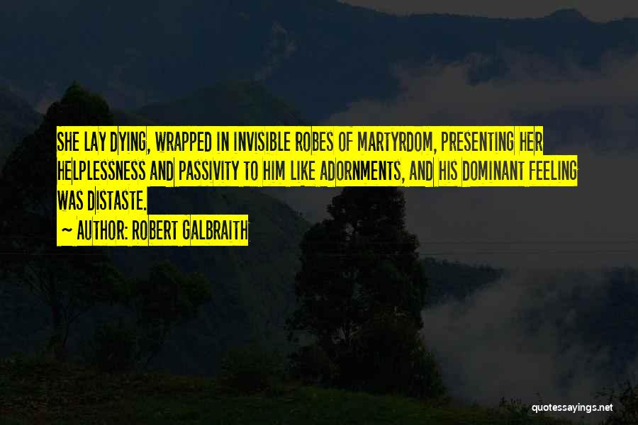 Helplessness Quotes By Robert Galbraith