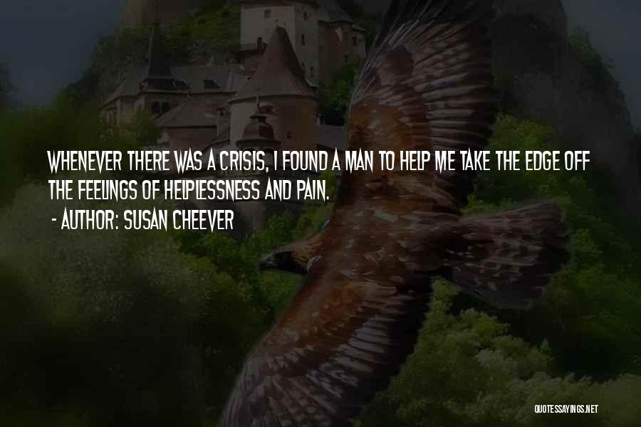 Helplessness Quotes By Susan Cheever