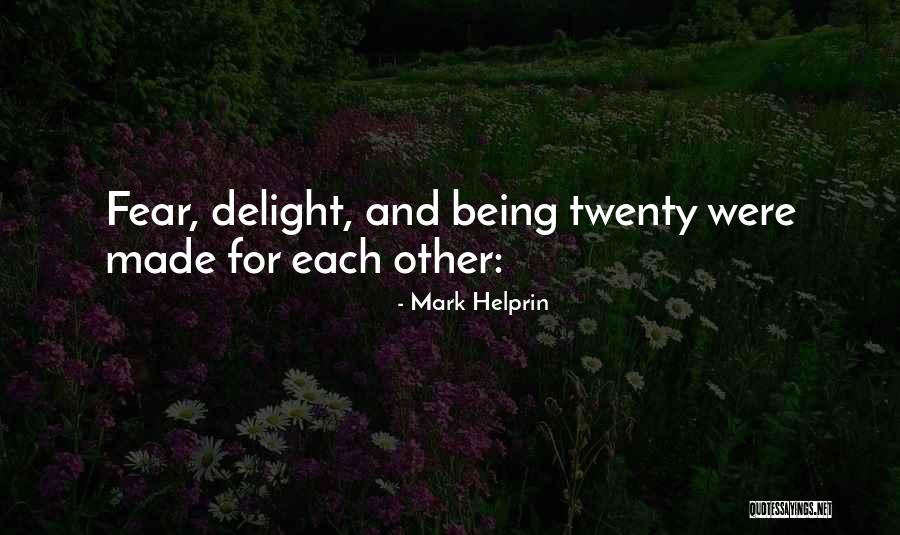 Helprin Quotes By Mark Helprin Helprin Quotes By Mark Helprin