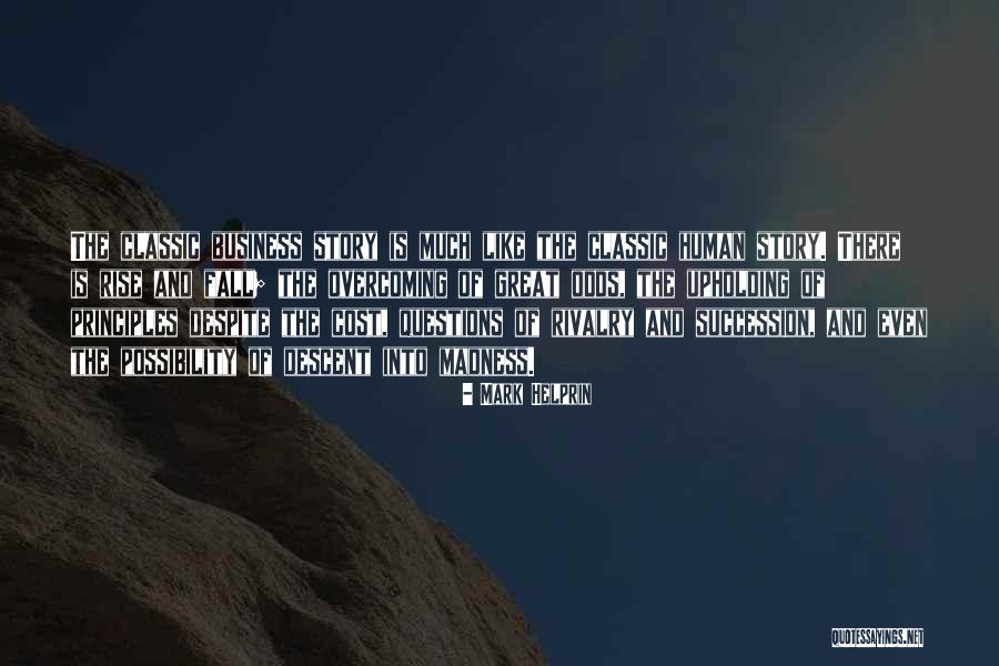 Helprin Quotes By Mark Helprin Helprin Quotes By Mark Helprin