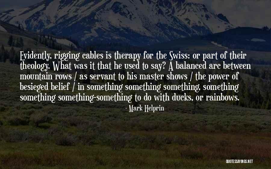 Helprin Quotes By Mark Helprin Helprin Quotes By Mark Helprin
