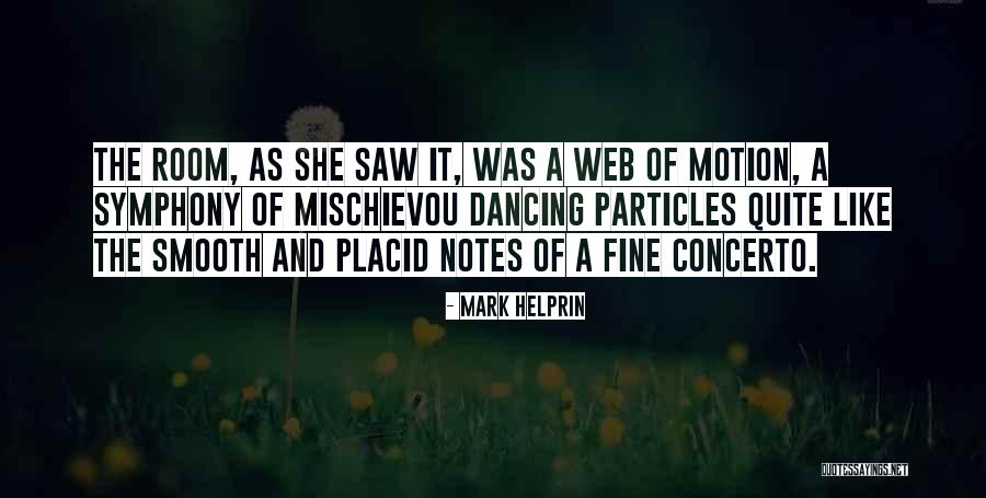 Helprin Quotes By Mark Helprin Helprin Quotes By Mark Helprin