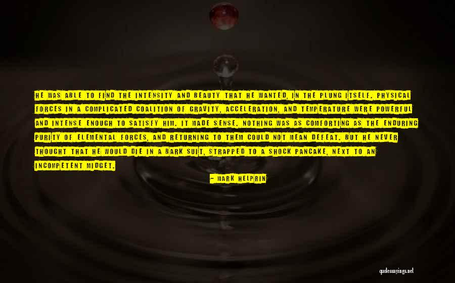 Helprin Quotes By Mark Helprin Helprin Quotes By Mark Helprin