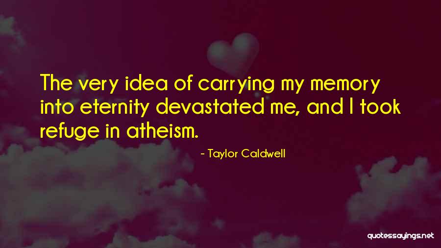 Helsi Quotes By Taylor Caldwell Helsi Quotes By Taylor Caldwell