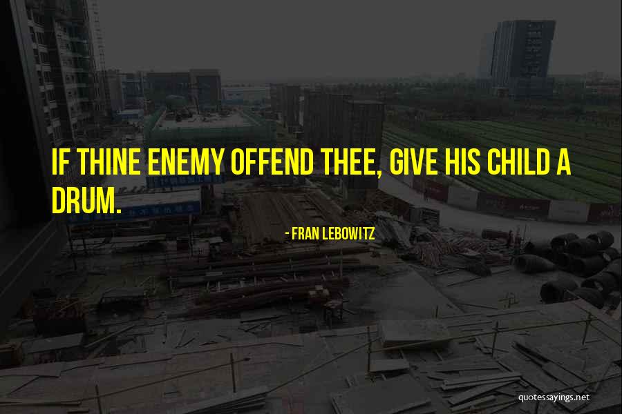 Helsingin Energia Quotes By Fran Lebowitz Helsingin Energia Quotes By Fran Lebowitz