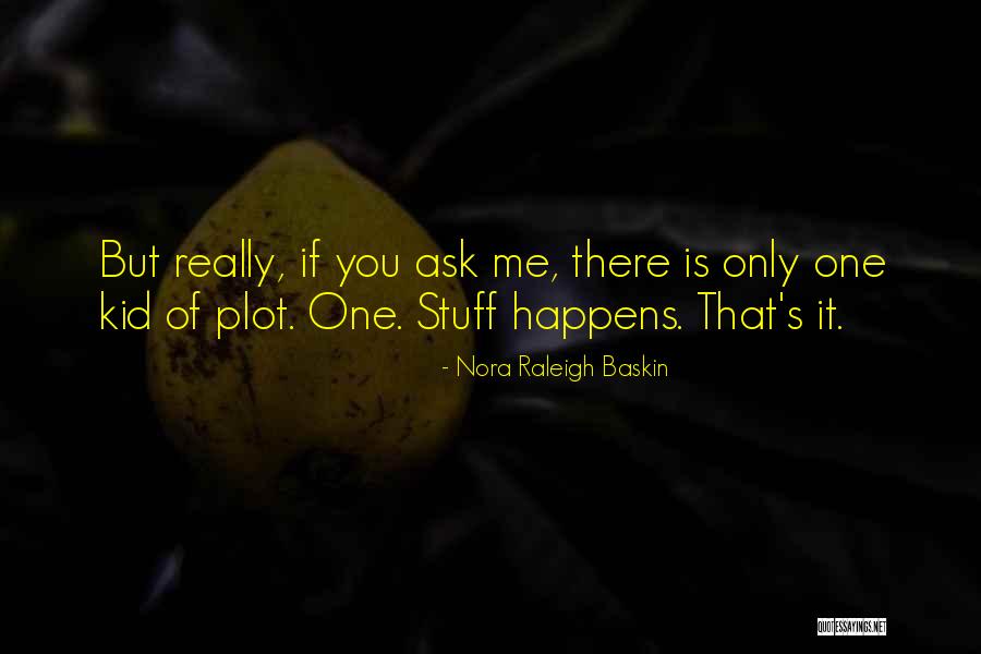 Helson Gracie Quotes By Nora Raleigh Baskin Helson Gracie Quotes By Nora Raleigh Baskin
